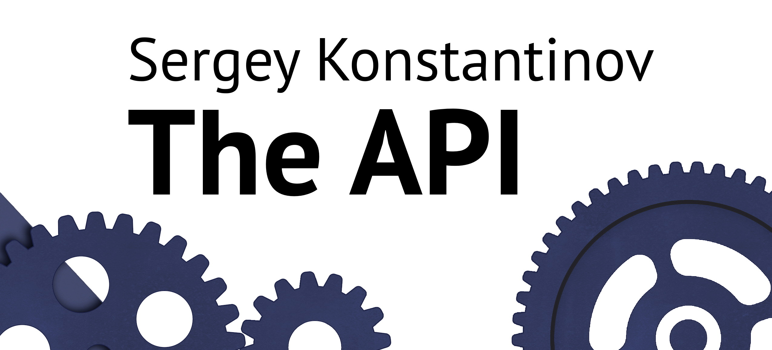 ‘The API’ — a free e-book by Sergey Konstantinov